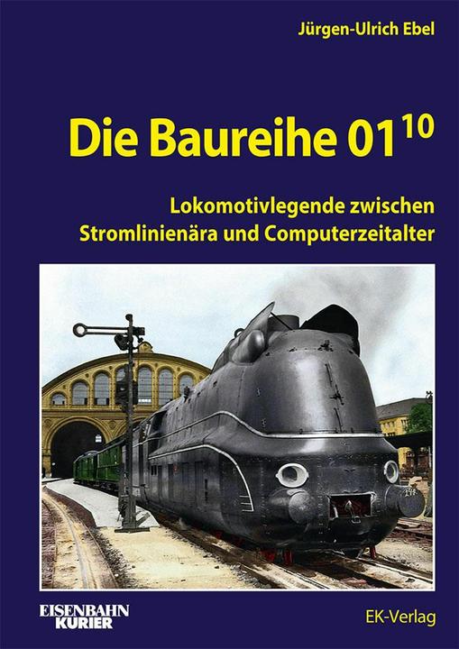 Produktbild Die Baureihe 01.10 (Deutsch, Jürgen-Ulrich Ebel, 2010)