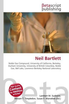Produktbild Neil Bartlett (Lambert M. Surhone, Miriam T. Timpledon, Susan F. Marseken, 2010)