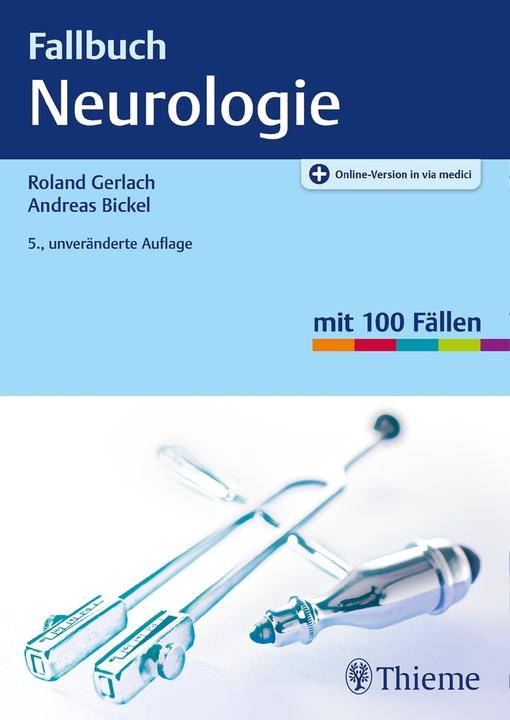 Produktbild Fallbuch Neurologie (Deutsch, Roland Gerlach, Andreas Bickel, 2020)