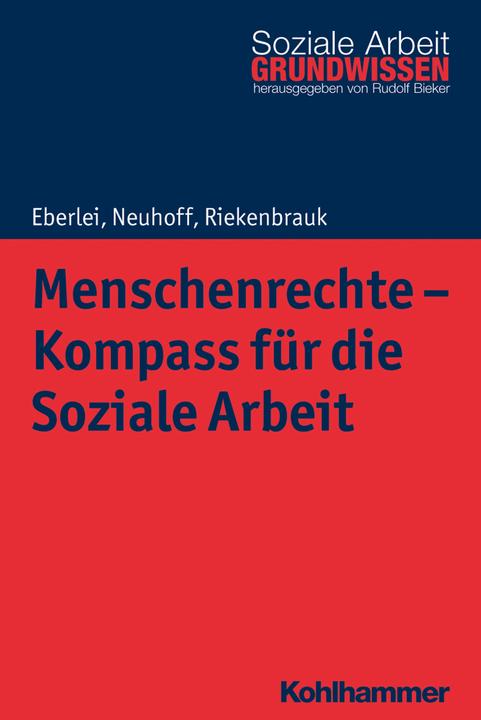 Actual product image Human Rights - Compass for Social Work (German, Klaus Riekenbrauk, Katja Neuhoff, Walter Eberlei, 2018)