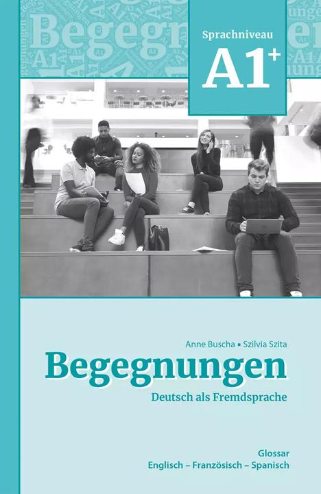 Actual product image Begegnungen Deutsch als Fremdsprache A1+: Glossar (German, Anne Busha, Szilvia Szita, 2022)