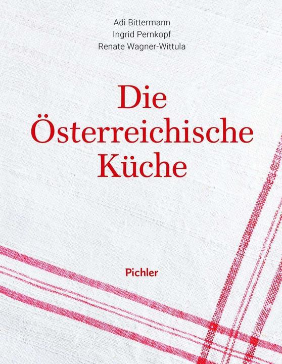 Image du produit Die österreichische Küche (Allemand, Adi Bittermann, Ingrid Pernkopf, Renate Wagner-Wittula, 2018)
