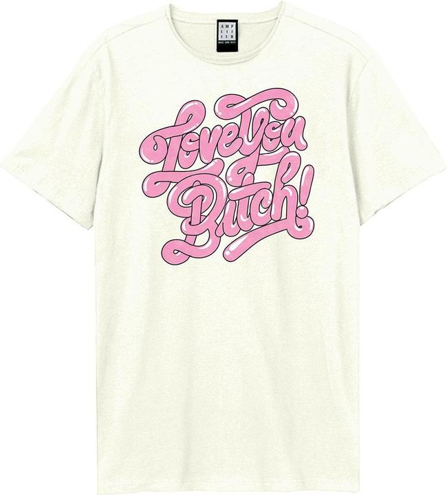 Amplified Love You Bitch TShirt