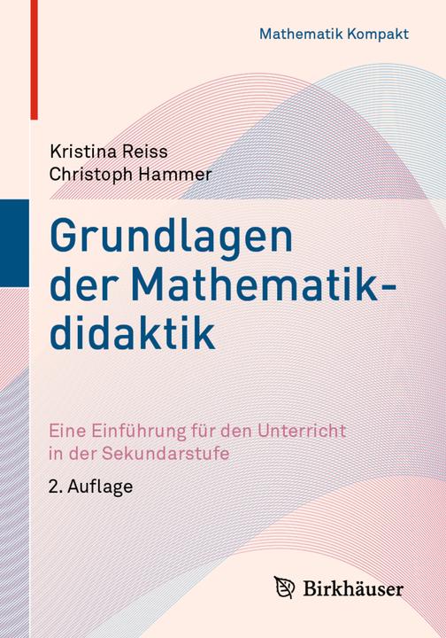 Image du produit Grundlagen der Mathematikdidaktik (Kristina Reiss, Christoph Hammer, 2021)