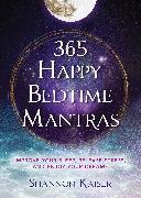 Produktbild 365 Happy Bedtime Mantras: Volume 1 (Englisch, Shannon Kaiser, 2025)