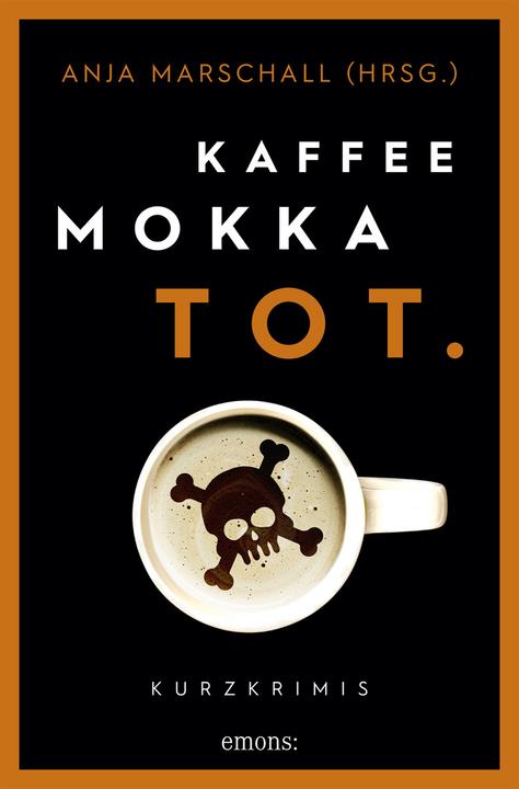 Image du produit Kaffee. Mokka. Tot (Allemand, Anya Marshal, 2021)