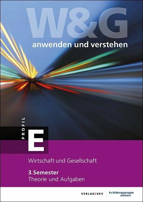 Actual product image W&G anwenden und verstehen, E-Profil, 3. Semester, Bundle ohne Lösungen (German, KV Education Group Switzerland, 2020)