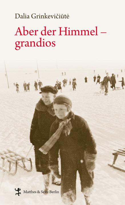 Produktbild Aber der Himmel - grandios (Deutsch, Dalia Grinkevičiūtė, Vytene Muschick, 2014)