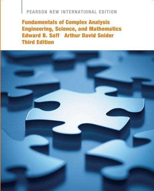 Image du produit Fundamentals of Complex Analysis with Applications to Engineering, Science, and Mathematics (Anglais, Arthur David Snider, Edward B. Saff, 2013)