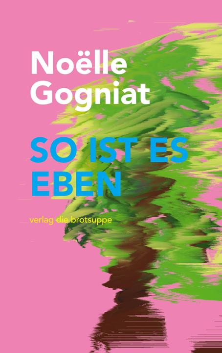 Image du produit So Ist Es Eben (Allemand, Noëlle Gogniat, Ursi Anna Aeschbacher, 2022)