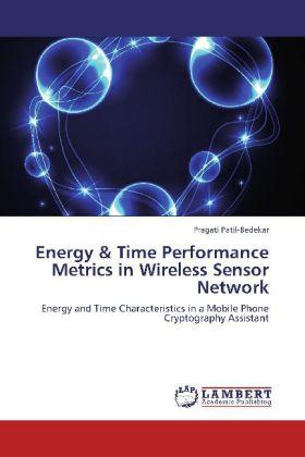 Immagine prodotto Energy & Time Performance Metrics in Wireless Sensor Network (Pragati Patil-Bedekar, 2012)
