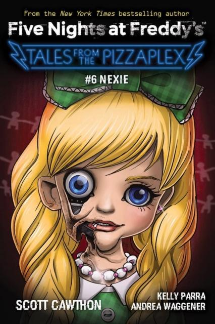 Produktbild Five Nights at Freddy's: Tales from the Pizzaplex 06. Nexie (Englisch, Scott Cawthon, Kelly Parra, Andrea Waggener, Cawthon Scott, 2023)