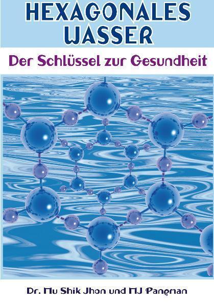 Image du produit Hexagonales Wasser (Allemand, Mu Shik (Dr)/Pangman, MJ, Jhon, 2008)