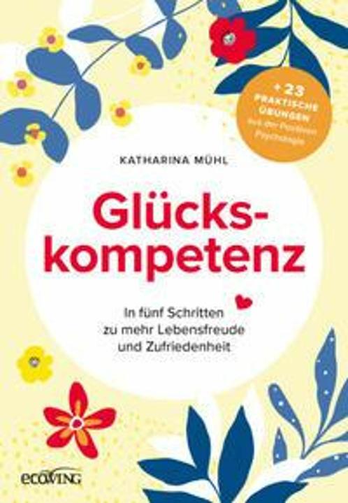 Produktbild Glückskompetenz (Deutsch, Katharina Mühl, 2024)
