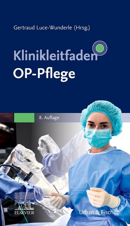 Produktbild Klinikleitfaden OP-Pflege (Deutsch, Gertraud Luce-Wunderle, 2023)