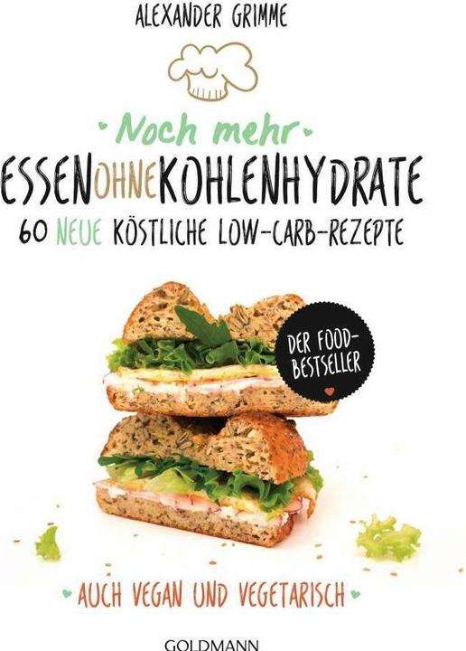 Produktbild Noch mehr Essen ohne Kohlenhydrate (Deutsch, Alexander Grimme, 2017)