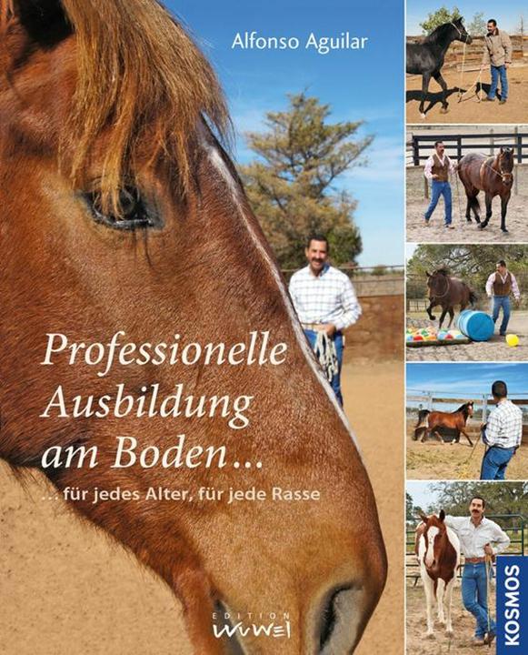 Image du produit Kosmos Professionelle Ausbildung am Boden für jedes Alter, für jede Rasse (Allemand, Alfonso Aguilar, 2014)