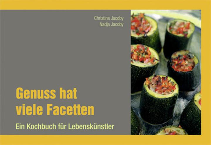 Produktbild Genuss hat viele Facetten (Deutsch, Christina Jacoby, Nadja Jacoby, 2010)