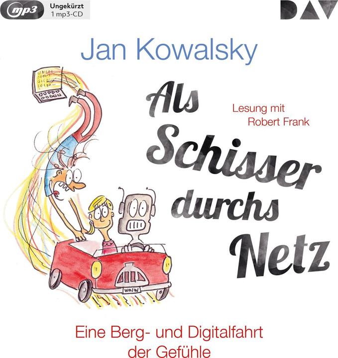 Actual product image As a shyster through the net. A mountain and digital ride of emotions (Robert Frank, Jan Kowalsky, German)