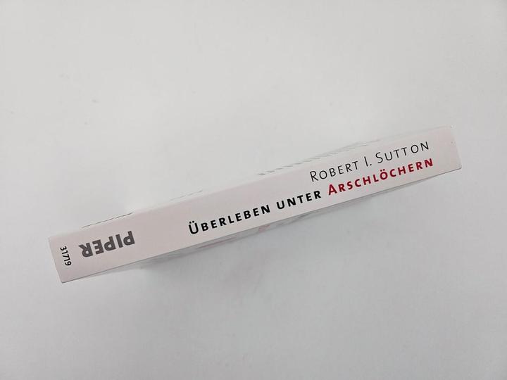 Produktbild Überleben unter Arschlöchern (Deutsch, Robert I. Sutton, Antoinette Gittinger, Thomas Pfeiffer, Hans-Peter Remmler, 2024)