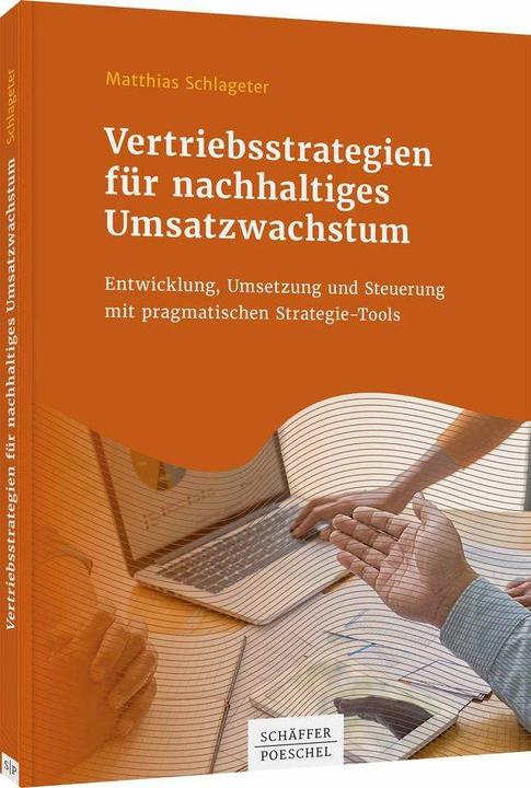 Produktbild Vertriebsstrategien für nachhaltiges Umsatzwachstum (Deutsch, Matthias Schlageter, 2020)