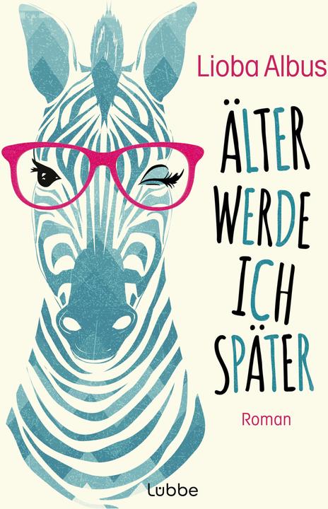 Actual product image Albus:Älter werde ich später (German, Lioba, Albus, 2024)