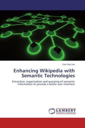 Immagine prodotto Enhancing Wikipedia with Semantic Technologies (Lian Hoy Lee, 2012)