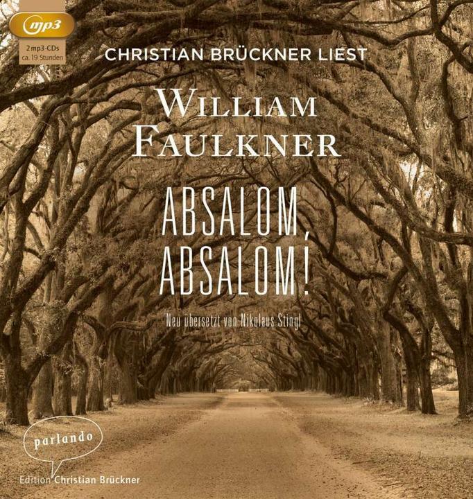 Produktbild Absalom, Absalom! (Nikolaus Stingl, William Faulkner, Christian Brückner, Deutsch)