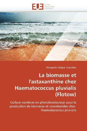 Image du produit La biomasse et l'astaxanthine chez Haematococcus pluvialis (Flotow) (Margarita Salazar González, 2010)