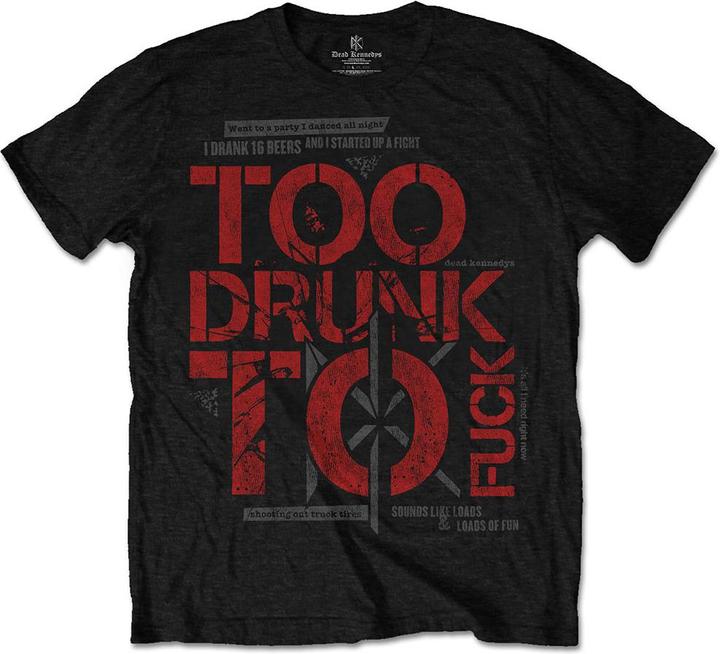 Dead Kennedys Too Drunk
