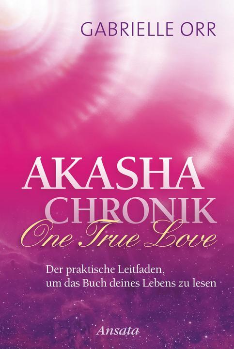 Image du produit Akasha-Chronik. One True Love (Allemand, Gabrielle Orr, 2015)