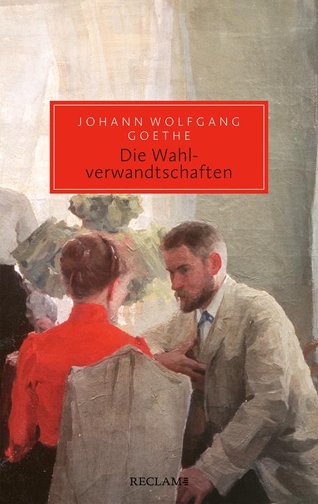 Produktbild Die Wahlverwandtschaften (Deutsch, Johann Wolfgang Goethe, 2024)