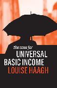 Image du produit Le cas du revenu universel Basic (Anglais, Louise Haagh, 2019)