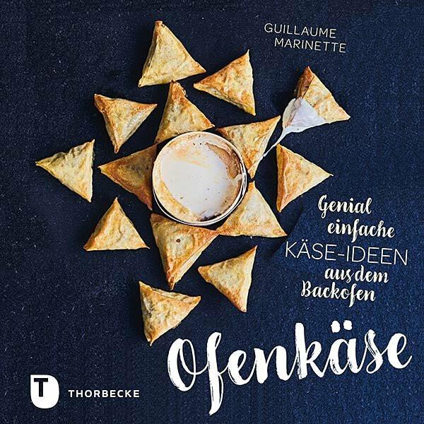 Produktbild Ofenkäse – Genial einfache Käse-Ideen aus dem Backofen (Deutsch, Guillaume Marinette, 2019)