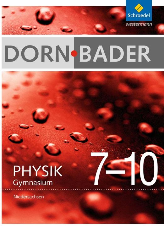 Actual product image Dorn / Bader Physik SI 7-10. Gymnasium. Aktuelle Ausgabe. Gesamtband. NI (German, 2016)