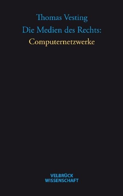 Produktbild Velbrück Die Medien des Rechts: Computernetzwerke (Deutsch, Thomas Vesting, 2015)