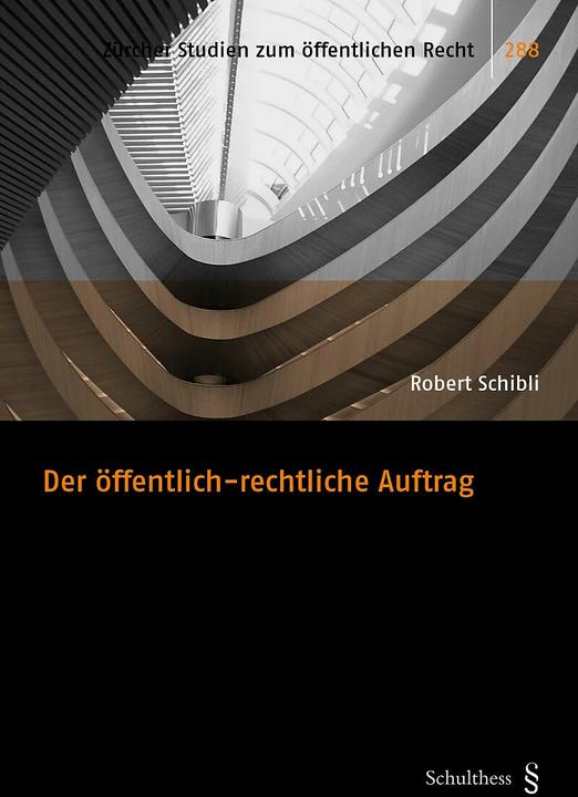 Actual product image Der öffentlich-rechtliche Auftrag (German, Robert Schibli, 2023)