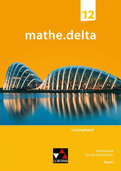 Immagine prodotto mathe.delta Bayern LB 12 (Tedesco, Anne/Dürr, Christophua, Minatore, Dieter/Brendel, 2025)