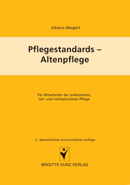 Produktbild Pflegestandards - Altenpflege (Deutsch, Johann Weigert, 2004)