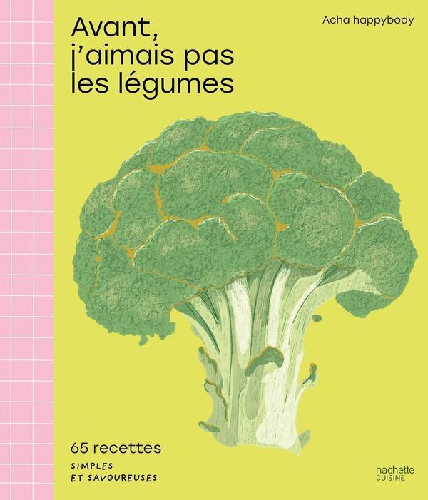 Image du produit Avant, j'aimais pas les légumes (Français, Boukachabine Leobon Anne-Charlotte, 2025)