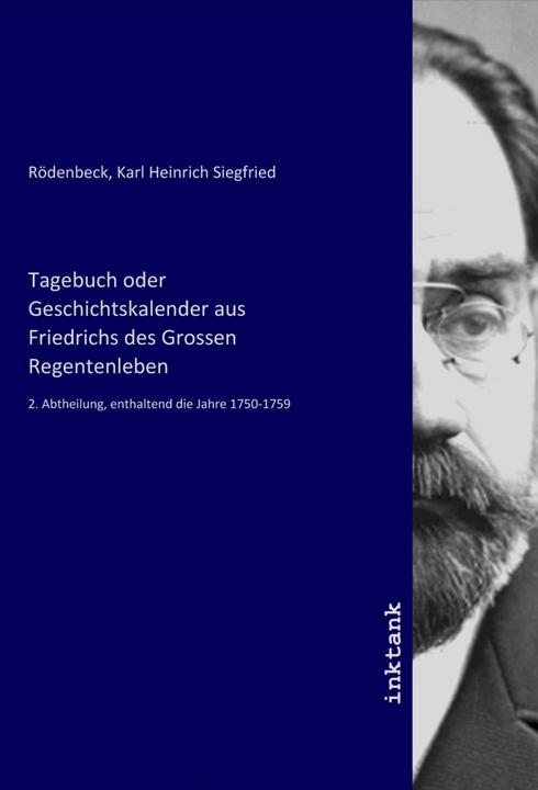 Immagine prodotto Tagebuch oder Geschichtskalender aus Friedrichs des Grossen Regentenleben