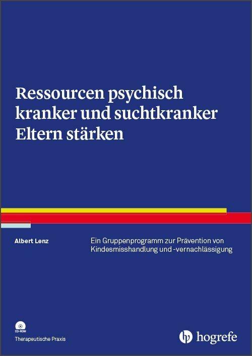 Immagine prodotto Ressourcen psychisch kranker und suchtkranker Eltern stärken (Tedesco, Albert Lenz, 2018)