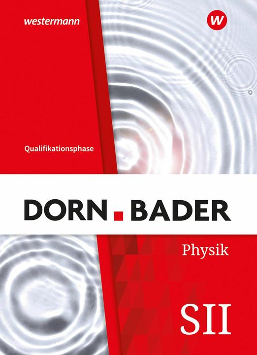 Produktbild Dorn / Bader Physik SII. Qualifikationsphase Schulbuch. Fr Nordrhein-Westfalen (Deutsch, Rainer Müller, 2024)
