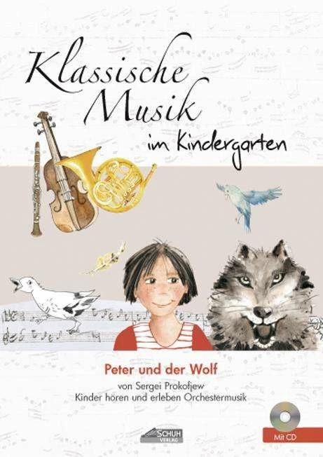 Immagine prodotto Klassische Musik im Kindergarten - Peter und der Wolf (Tedesco, Scarpa Karin, Sissi Katefidis, 2015)