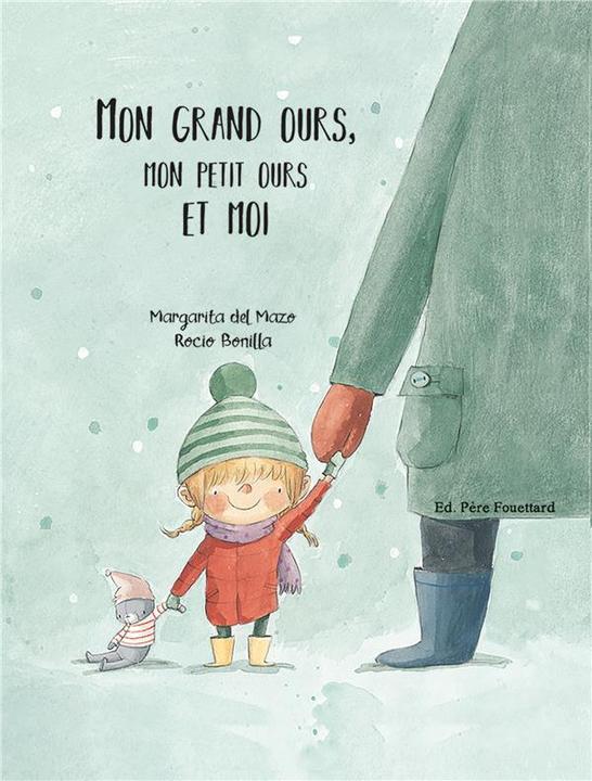 Produktbild Mon grand ours, mon petit ours et moi (Französisch, Bonilla Rocio, Mazo Margarita del, 2022)