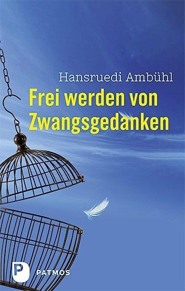 Produktbild Frei werden von Zwangsgedanken (Deutsch, Hansruedi Ambühl, 2024)