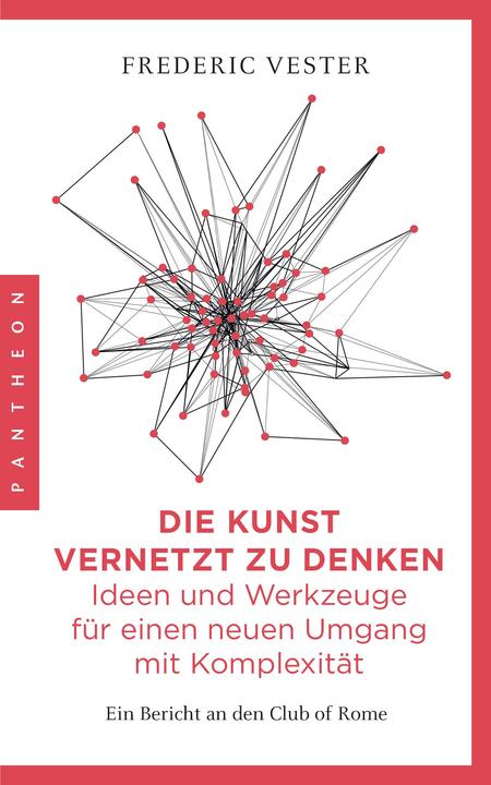 Immagine prodotto Die Kunst vernetzt zu denken: Ideen und Werkzeuge für einen neuen Umgang mit Komplexität (Tedesco, Frederic Vester, 2019)