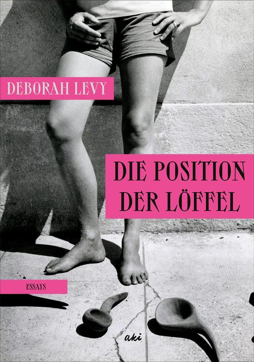 Produktbild Die Position der Löffel (Deutsch, Deborah Levy, 2024)