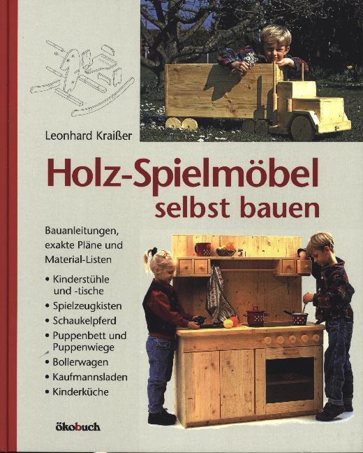 Produktbild Holz-Spielmöbel selbst bauen (Deutsch, Leonhard Kraisser, 2015)