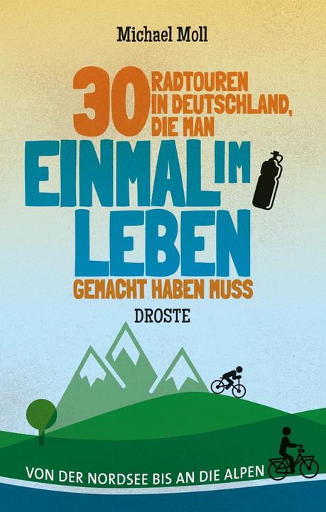 Actual product image 30 Radtouren in Deutschland, die man einmal im Leben gemacht haben muss (German, Michael, Minor, 2022)